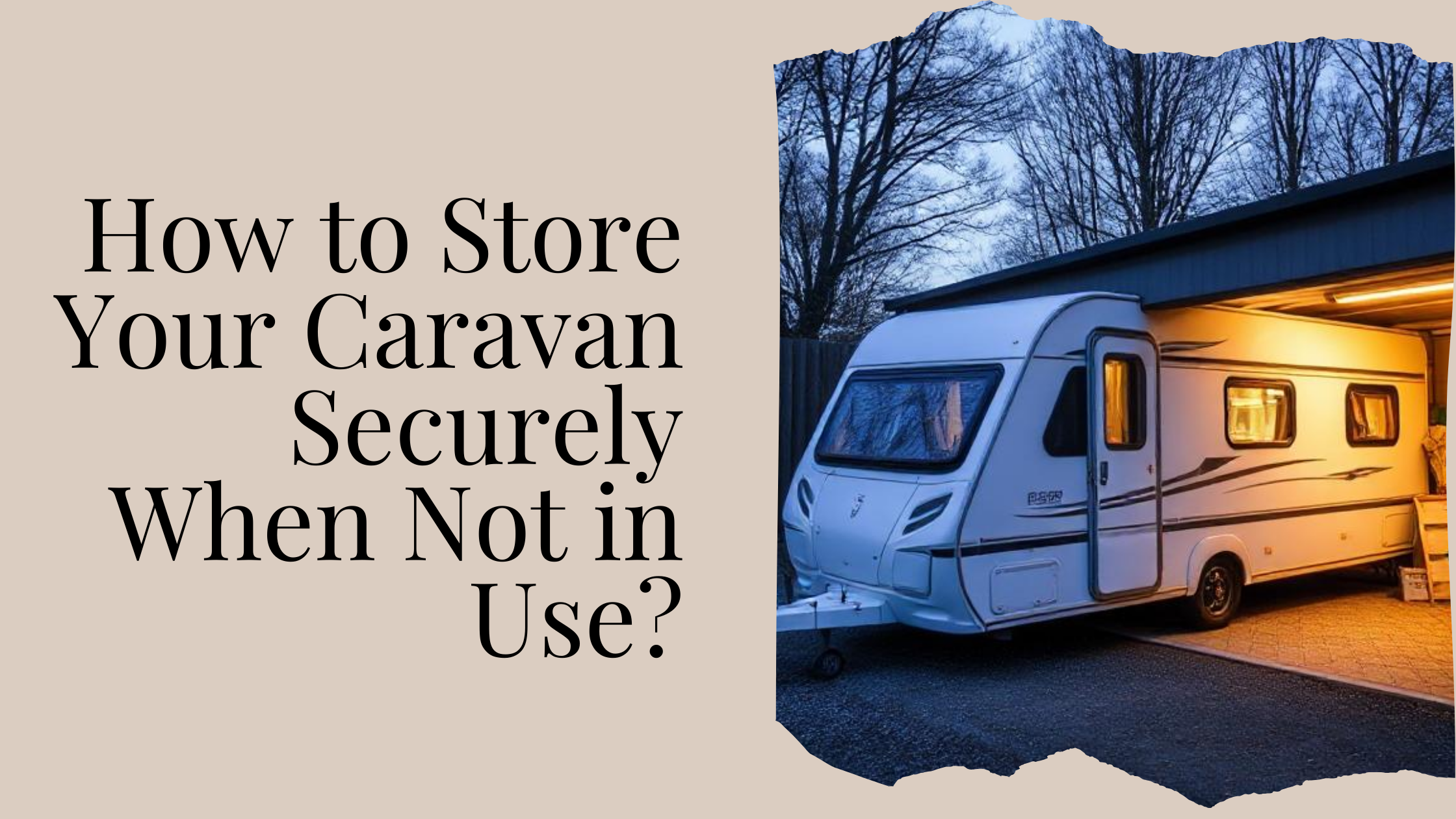 Store Caravan Securely