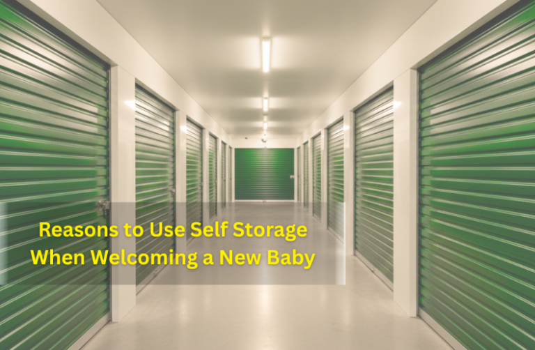 Reasons-to-Use-Self-Storage-When-Welcoming-a-New-Baby